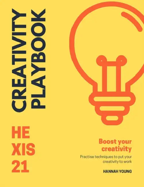 The Creativity Playbook: Practise your creative thinking to innovate audacious & courageous ideas and solutions to problems. by Gloria Dagnino