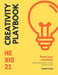 The Creativity Playbook: Practise your creative thinking to innovate audacious & courageous ideas and solutions to problems. by Gloria Dagnino