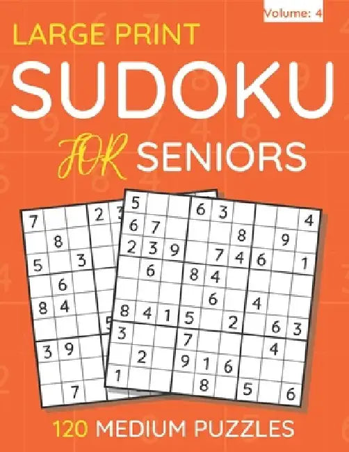 Large Print Sudoku For Seniors: 120 Medium Puzzles For Adults & Seniors (Volume: 4) by Funafter Books