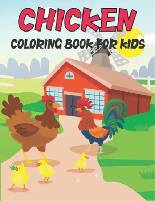 Chicken Coloring Book For Kids: Amazing Chicken Designs by Rr Publications