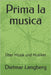 Prima la musica: Über Musik und Musiker by Dietmar Langberg
