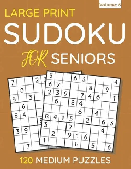 Large Print Sudoku For Seniors: 120 Medium Puzzles For Adults & Seniors (Volume: 6) by Funafter Books