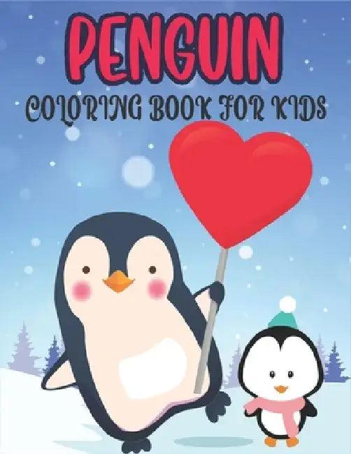 Penguin Coloring Book For Kids: 50 Cute Penguin Designs for Kids And Toddlers by Rr Publications