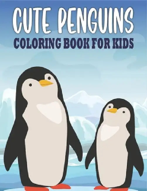 Cute Penguin Coloring Book For Kids: 50 Penguin Coloring Pages by Rr Publications