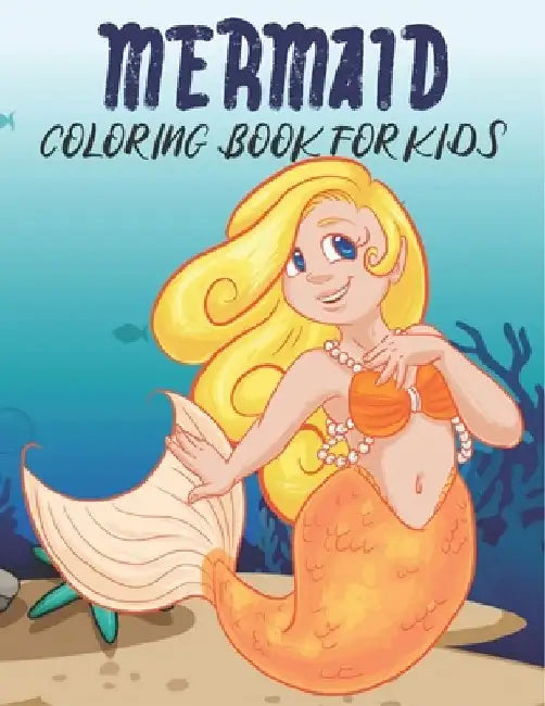 Mermaid Coloring Book For Kids: Cute and unique Mermaid Designs by Rr Publications
