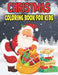Christmas Coloring Book For Kids: (Amazing Christmas Designs) by Rr Publications