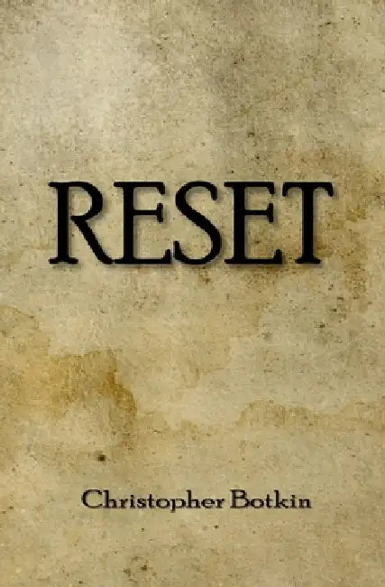 Reset by Christopher Botkin