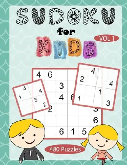 480 Puzzles Sudoku For Kids Vol 1: Sudoku Puzzle Book Brain Games Sudoku With Solutions Logic Puzzle Book Sodoku Books for Kids And Beginners Suduko P by Pretty Century