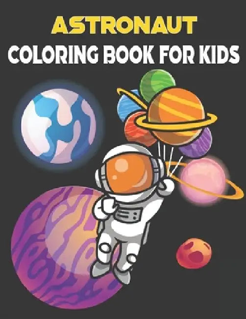 Astronaut Coloring Book For Kids: ( Best Coloring Books for Kids ) by Rr Publications