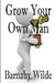 Grow Your Own Man by Barnaby Wilde