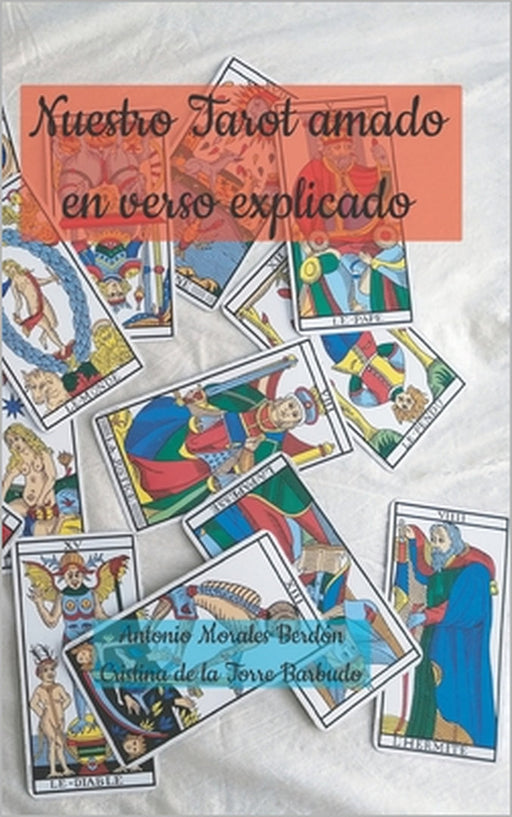 Nuestro Tarot amado en verso explicado by Cristina de la Torre Barbudo, Antonio Morales Berdón