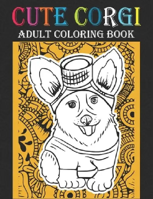 Cute Corgi Adult Coloring Book: Best Corgi Coloring Book Kid by Rr Publications