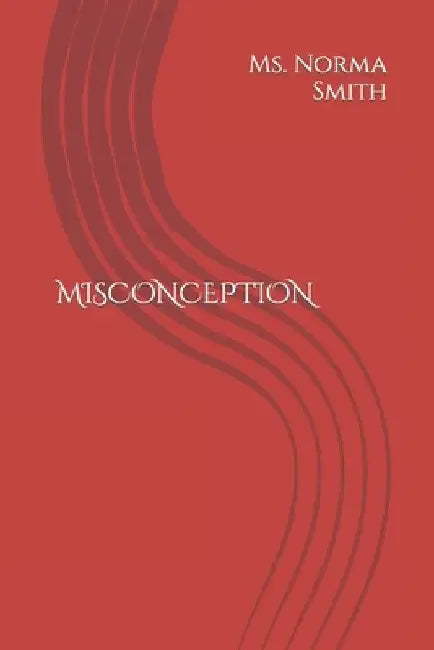 Misconception by Norma Smith