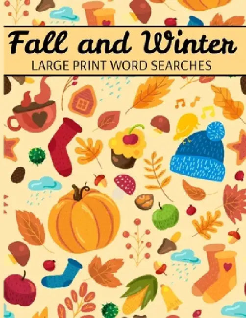 Fall And Winter Large Print Word Searches: Autumn Word Search, Winter Word Search, Holiday Word Search, Word Search Puzzle Books For Adults by Distinct Turtle Publishing