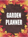 garden planner: Gardening Organizer & Notebook to Keep Track Of Your plants . by Max Green