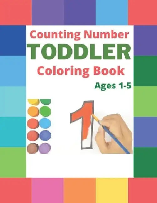 Counting Number Toddler Coloring Book Ages 1-5: coloring book with numbers for kids ages 2-4 by Af Book Publisher