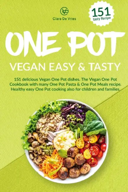One Pot Vegan easy & tasty: 151 delicious Vegan One Pot dishes. The Vegan One Pot Cookbook with many One Pot Pasta & One Pot Meals recipe. Healthy easy One Pot cooking also for children and families. by Silvana Sardi