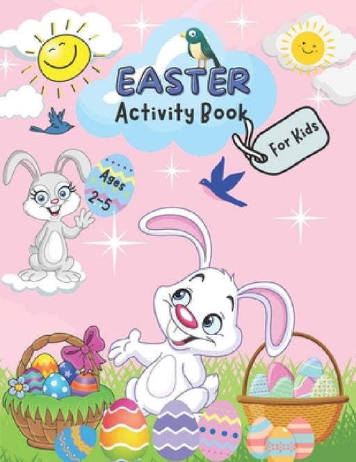 Easter Activity Book for Kids {Ages 2-5}: Over 100+ Pages Activities Includes Dot-to-dot, Maze Puzzle, Word Search, Coloring Page and More. (Easter Gi by Good Day Activity