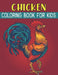 Chicken Coloring Book For Kids: Fun Chicken Designs by Rr Publications