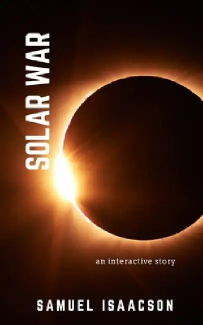 Solar War: an interactive story by David Lowrie