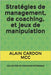 Stratégies de management, de coaching, et jeux de manipulation: Collection de Coaching Systemique by Cardon MCC, Alain
