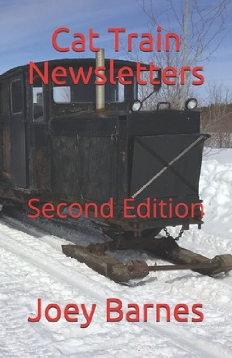 Cat Train Newsletters: Second Edition by Joey Barnes Koo