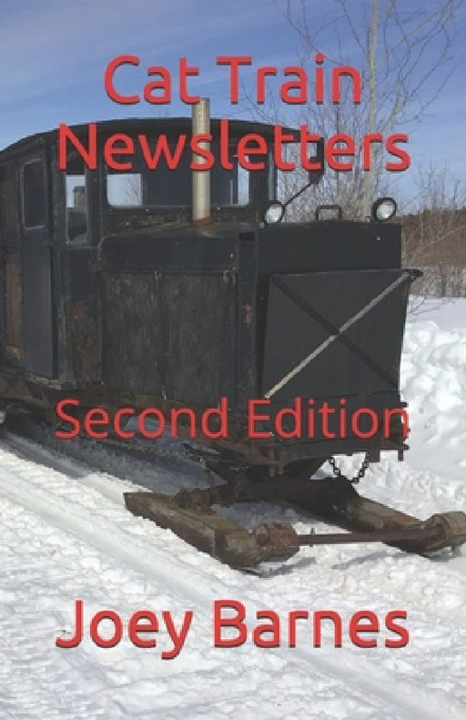 Cat Train Newsletters: Second Edition by Joey Barnes Koo