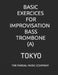 Basic Exercices for Improvisation Bass Trombone (A): Tokyo by Jose Pardal Merza