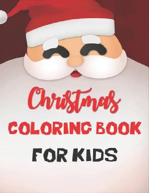 Christmas Coloring Book For Kids: Coloring Books for Kids Ages 4-8 Best Coloring Books for Kids by Rr Publications