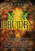 Druidry: The Ultimate Guide to the Way of the Druids and What You Should Know About Herbs, Ogham, Rituals, Divination, Druid Tarot Reading, and Runes by Mari Silva