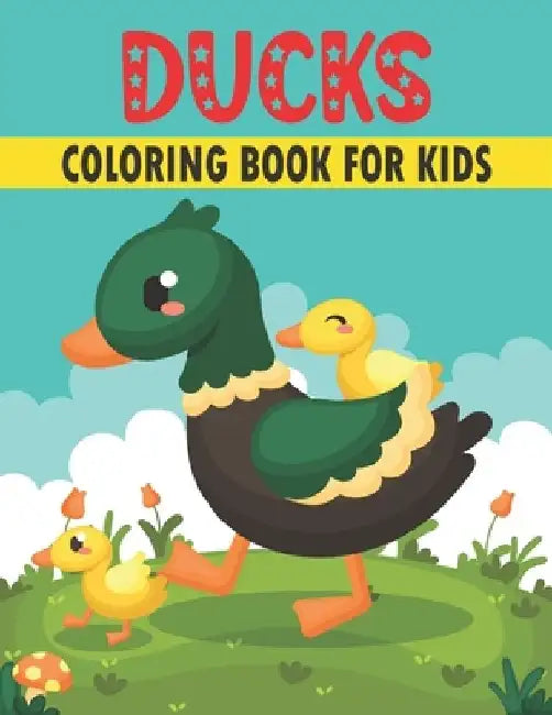 Duck Coloring Book For Kids: 50 Cute Ducks Designs for Kids by Rr Publications
