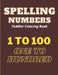 Spelling Numbers Toddler Coloring Book: spelling practice coloring book: Perfect For Kids, Toddler or All Children by Af Book Publisher