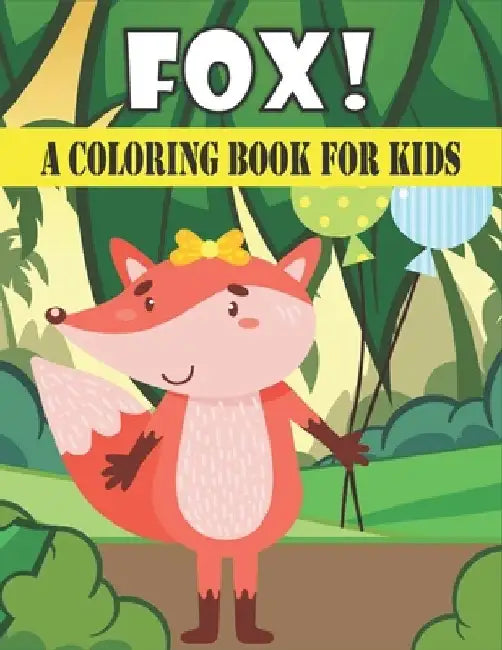 Fox A Coloring Book For Kids: 50 Cute Fox Designs for Kids And Toddlers by Rr Publications
