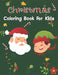 Christmas Coloring Book For Kids: Fun and Relaxing Christmas Designs by Rr Publications