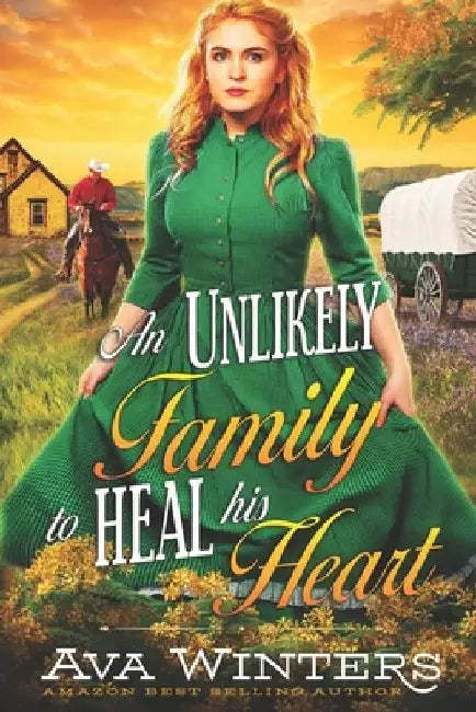 An Unlikely Family to Heal His Heart: A Western Historical Romance Book by Ava Winters