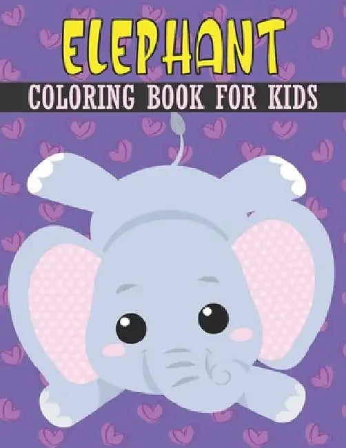 Elephants Coloring Book For Kids: Best Elephants Coloring Book Kids by Rr Publications