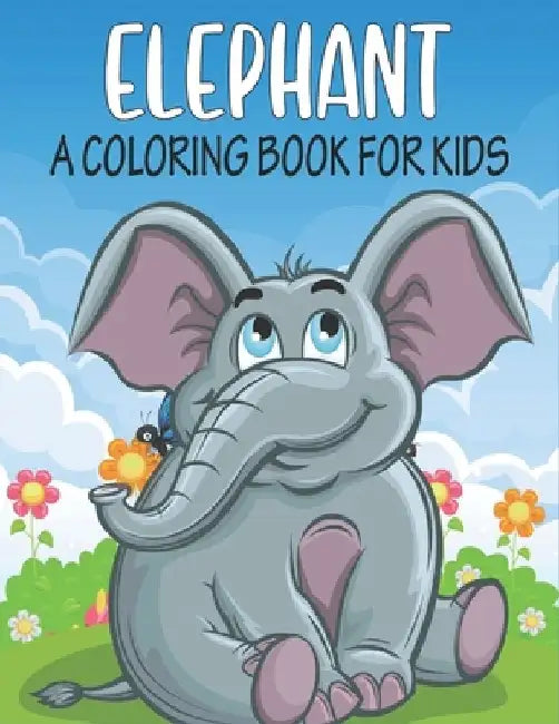 Elephant A Coloring Book For Kids: cool Elephants Designs by Rr Publications