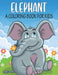 Elephant A Coloring Book For Kids: cool Elephants Designs by Rr Publications