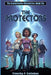 The Protectors: The Evolutionite Chronicles book 6 by Timothy P. Callahan
