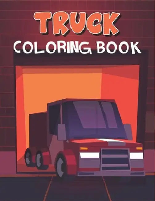 Truck Coloring Book: Amazing Truck Designs by Rr Publications
