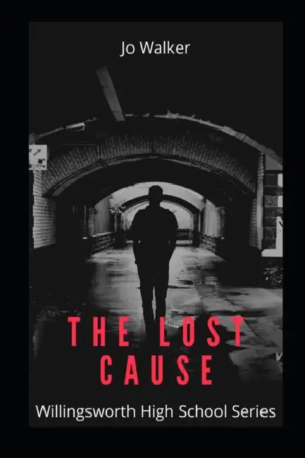 The Lost Cause: Willingsworth High School Series by Alejandro Jodorowsky