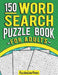 Word Search Puzzle Book For Adults: 150 Word Search Puzzles For Adults With Solutions by Puzzlesline Press