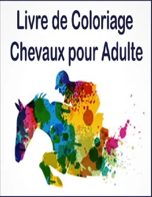 Livre de Coloriage Chevaux pour Adulte: 100 dessins de chevaux unilatéraux livre de coloriage de cheval anti-stress pour cadeau adulte pour coloriage by Tomas Romo