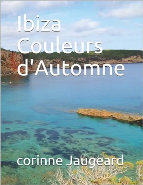 Ibiza Couleurs d'Automne by Jaugeard, Corinne