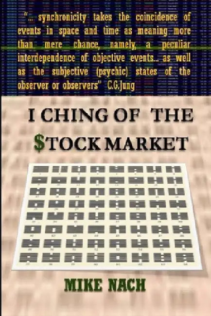 I Ching of the Stock Market by Mike Nach