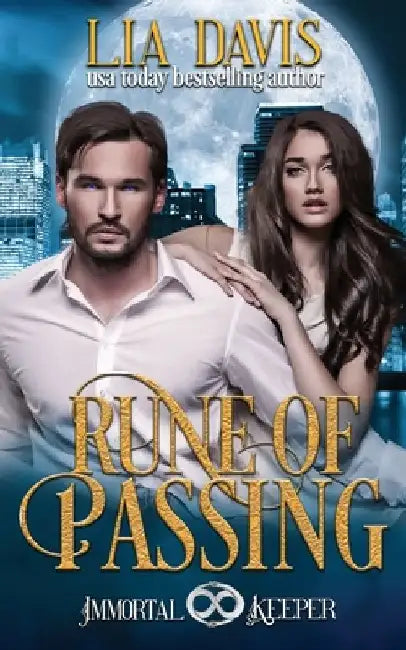 Rune of Passing: Immortal Keeper Vampire Paranormal Romance Series by Lia Davis