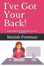 I've Got Your Back!: Respecting the Irreplaceable Executive Assistant by Sarah Faith Spencer