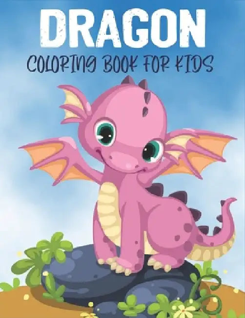 Dragon Coloring Book For Kids: Best Dragon Coloring Book Kids by Rr Publications