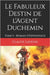 Le Fabuleux Destin de l'Agent Duchemin: Tome 5 - Roman d'Espionnage by Laveine, Claude