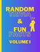 Random Trivia and Fun Facts Volume I by Random Randall